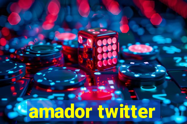 amador twitter